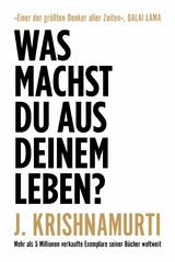 Was machst du aus deinem Leben? - Jiddu Krishnamurti