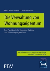 Die Verwaltung von Wohnungseigentum - Christian Grolik, Petra Breitsameter