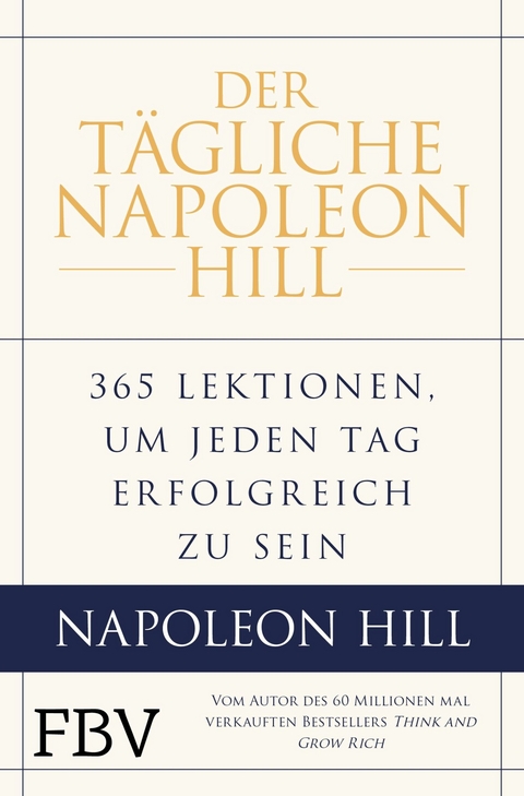 Der tägliche Napoleon Hill - Napoleon Hill, W. Clement Stone, Michael J. Ritt, Samuel A.(A19 Cypert