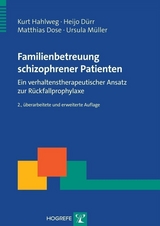 Familienbetreuung schizophrener Patienten - Dose, Matthias; Hahlweg, Kurt; Dürr, Heijo; Müller, Ursula