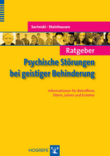 Ratgeber Psychische Störungen bei geistiger Behinderung - Klaus Sarimski, Hans-Christoph Steinhausen