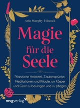 Magie für die Seele - Arin Murphy-Hiscock