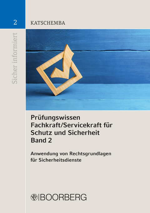 Prüfungswissen Fachkraft/Servicekraft für Schutz und Sicherheit Band 2 - Torsten Katschemba