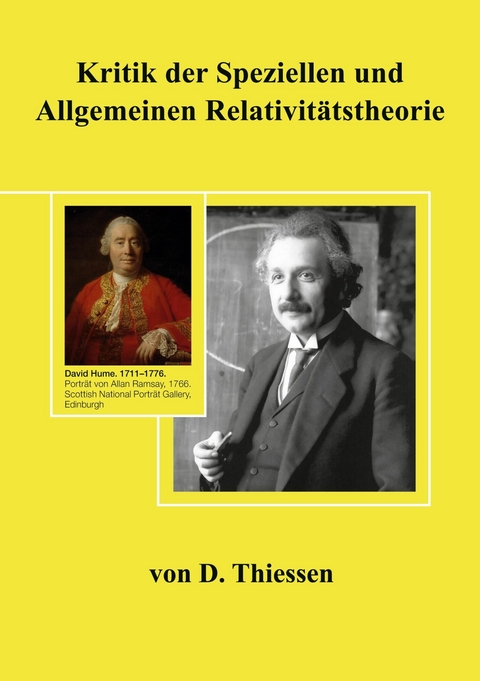 Kritik der Speziellen und Allgemeinen Relativitätstheorie -  Dieter Thiessen