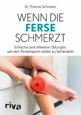 Wenn die Ferse schmerzt -  Thomas Schneider