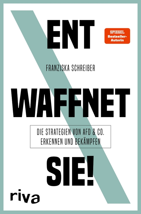 Entwaffnet sie! - Franziska Schreiber