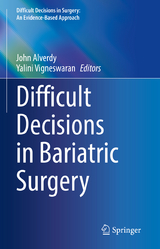 Difficult Decisions in Bariatric Surgery - 