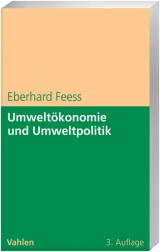 Umweltökonomie und Umweltpolitik - Feess, Eberhard