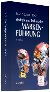 Strategie und Technik der Markenführung - Esch, Franz-Rudolf