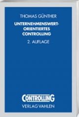 Unternehmenswertorientiertes Controlling - Günther, Thomas