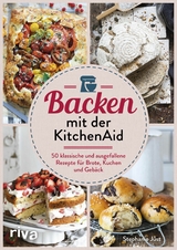 Backen mit der KitchenAid -  Stephanie Just