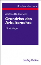 Grundriss des Arbeitsrechts - Söllner, Alfred; Waltermann, Raimund