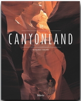 Canyonland - Nationalparks der USA - Utah • Arizona • Nevada • Colorado • New Mexiko - Stefan Nink