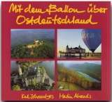 Mit dem Ballon über Ostdeutschland - Johaentges, Karl; Ahrends, Martin