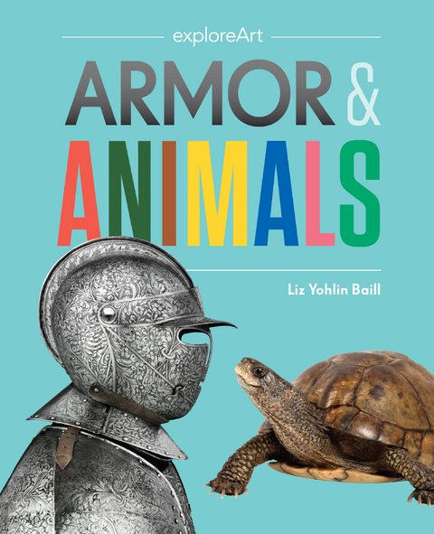 Armor & Animals -  Liz Yohlin Baill