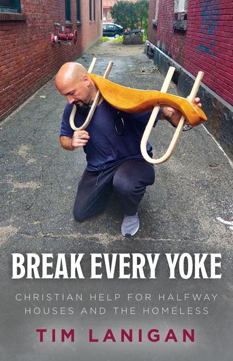 Break Every Yoke -  TIMOTHY LANIGAN