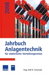 Jahrbuch Anlagentechnik für elektrische Verteilungsnetze 2008 - 