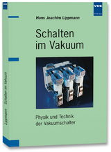 Schalten im Vakuum - Hans Joachim Lippmann