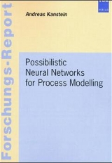 Possibilistic Neural Networks for Process Modelling - Andreas Kanstein