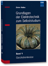 Grundlagen der Elektrotechnik zum Selbststudium - Dieter Nelles