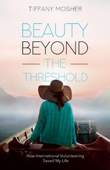 Beauty Beyond the Threshold - Tiffany Mosher