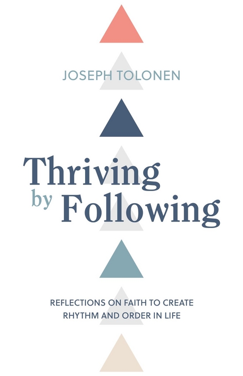 Thriving by Following - Joseph Tolonen