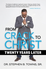 From Crack to Christ - Stephen B. Towns