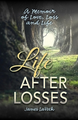 Life After Losses - James LaVeck