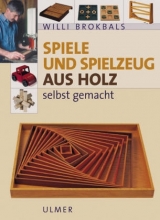 Spiele und Spielzeug aus Holz - Willi Brokbals