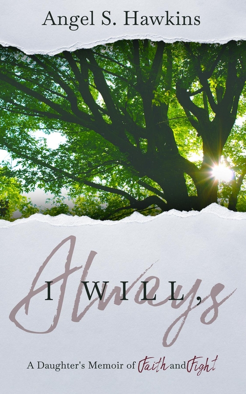 I Will, Always -  Angel S Hawkins