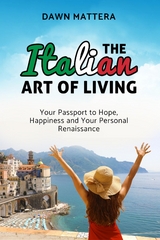 Italian Art of Living -  Dawn Mattera