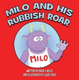 Milo and His Rubbish Roar - David E Miles