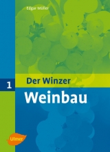 Der Winzer 1. Weinbau - Müller, Edgar; Lipps, Hans-Peter; Walg, Oswald