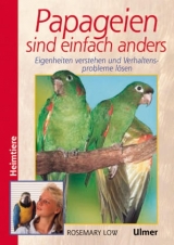 Papageien sind einfach anders - Rosemary Low