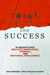 Trial, Error, and Success -  Maryann Karinch,  Phd Sima Dimitrijev