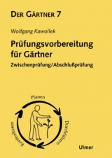 Der Gärtner / Prüfungsvorbereitung für Gärtner - Wolfgang Kawollek