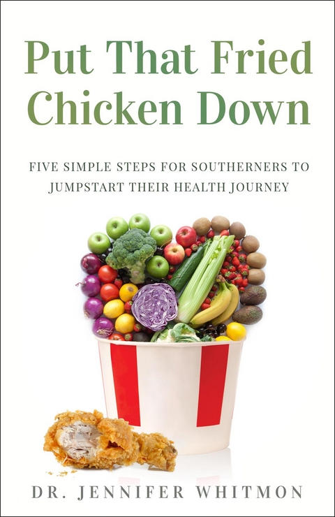 Put That Fried Chicken Down - Jennifer Whitmon