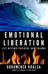 Emotional Liberation -  GuruMeher Khalsa