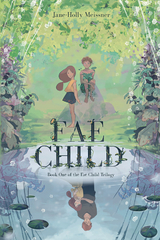 Fae Child - Jane-Holly Meissner