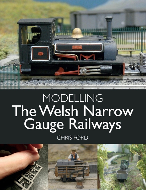 Modelling the Welsh Narrow Gauge Railways - Chris Ford