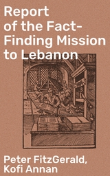 Report of the Fact-Finding Mission to Lebanon - Peter Fitzgerald, Kofi Annan