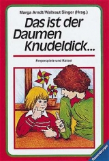 Das ist der Daumen Knudeldick - 