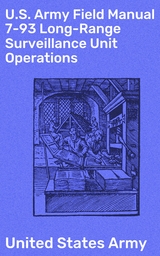 U.S. Army Field Manual 7-93 Long-Range Surveillance Unit Operations - United States Army