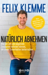 Natürlich abnehmen -  Felix Klemme