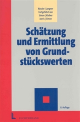 Schätzung und Ermittlung von Grundstückswerten - Jürgen Simon, Wolfgang Kleiber, Dagmar Joeris, Thore Simon