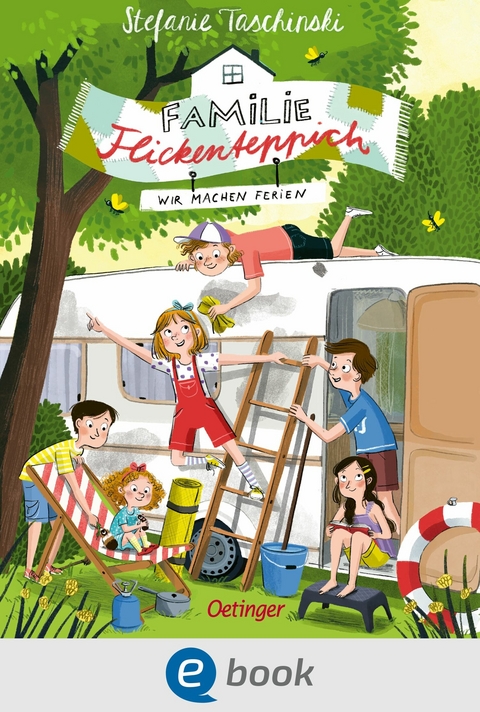 Familie Flickenteppich 3. Wir machen Ferien - Stefanie Taschinski