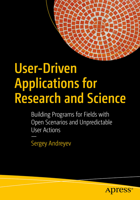 User-Driven Applications for Research and Science - Sergey Andreyev