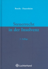 Steuerrecht in der Insolvenz - Wolfgang Boochs, Jörg Dauernheim