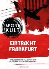 Eintracht Frankfurt - Fußballkult - Lutz Hanseroth