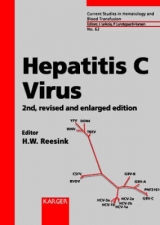 Current Studies in Hematology and Blood Transfusion. (Formerly: Bibliotheca Haematologica) / Hepatitis C Virus - Reesink, H W; Hässig, A